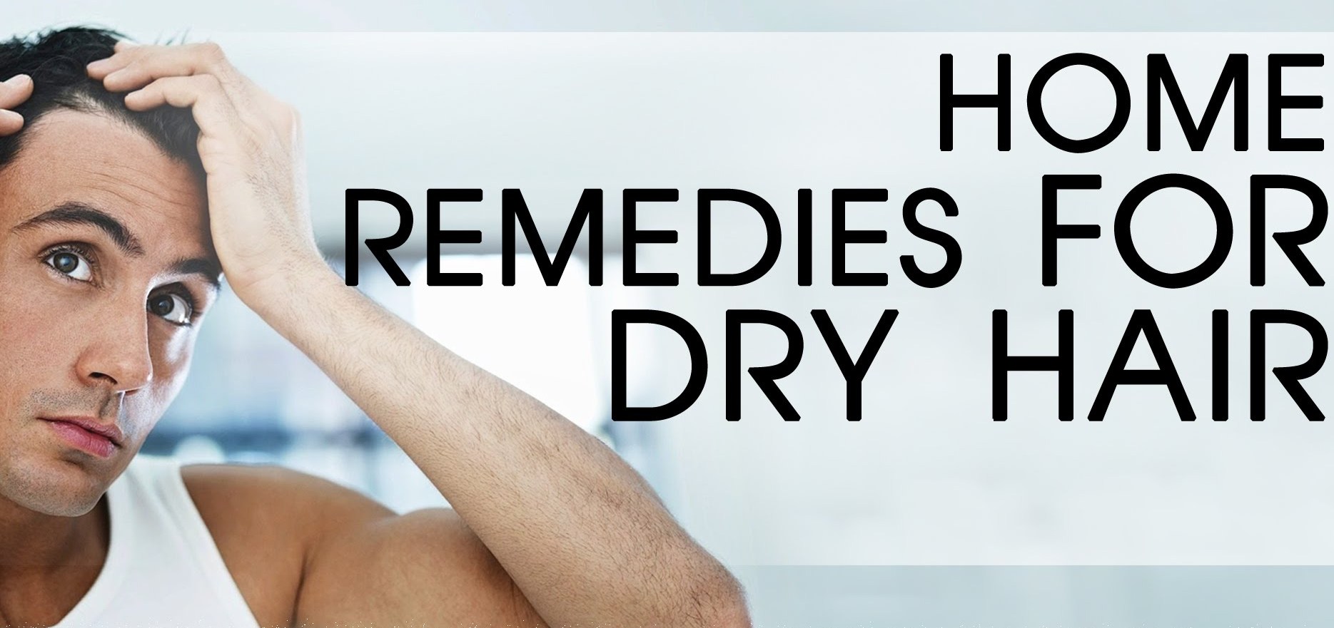 Remedies for dry hair