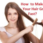 Make your hair grow fast