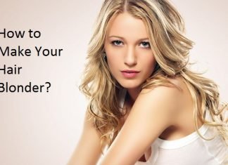 How to Make Your Hair Blonder? Make your hair blonder
