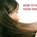 How to Make Your Hair Thicker? ways to Make Your Hair Thicker
